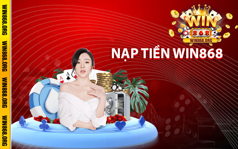 Nạp tiền Win868