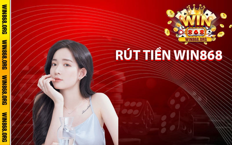 rút tiền win868