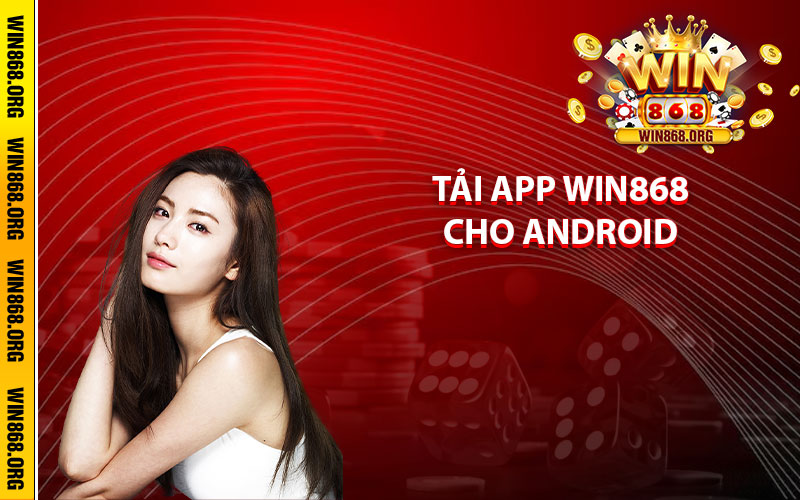 Tải app Win868 cho android